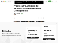 Priceless Style: Unlocking the Secrets to Affordable Wholesale Clothin