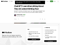 ChatGPT: Learn Everything About This AI Content Writing Tool | Medium