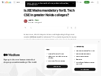 Is JEE Mains mandatory for B. Tech CSE in greater Noida colleges? | by