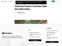 Christmas Flowers: Christmas Table Decoration Ideas | by Priya Mehta |
