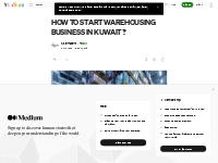 HOW TO START WAREHOUSING BUSINESS IN KUWAIT? | by Sistemacert | Medium