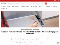 Cooker Hob and Hood 2023 Trends|Megafurniture Guide
