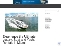 Experience the Ultimate Luxury: Boat and Yacht Rentals in Miami