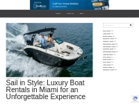 Sail in Style: Luxury Boat Rentals in Miami for an Unforgettable Exper