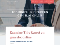 Examine This Report on gem slot online