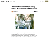  Reclaim Your Lifestyle: Drug Detox Possibilities in Falmouth 