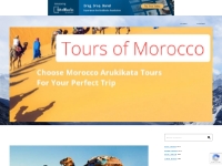 Planning Your Dream Moroccan Adventure: A Guide to Choosing the Right 