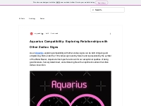 Aquarius Compatibility: Exploring Relationships with Other Zodiac Sign