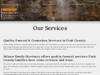 Our Services - Nelson Family Mortuary | Provo, Heber City,   Orem Fune