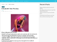 Alisabeth Von Presley Salary, Net worth, Bio, Ethnicity, Age - Networt