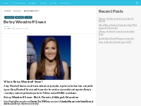 Betsy Woodruff Swan Salary, Net worth, Bio, Ethnicity, Age - Networth 