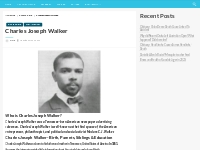 Charles Joseph Walker Bio, Net Worth, Height, Weight