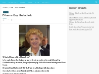 Dianne Kay Holechek Bio, Net Worth, Height, Weight, Relationship,