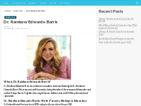 Dr. Rainbow Edwards-Barris Bio, Net Worth, Height, Weight