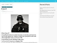 Eazy-E Bio, Net Worth, Age, Ethnicity, Height, Weight, Relationship