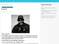 Eazy-E Salary, Net worth, Bio, Ethnicity, Age - Networth and Salary