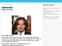 Edgar Wright Bio, Net Worth, Height, Weight, Relationship