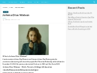 Johnna Dias Watson Bio, Net Worth, Height, Weight, Relationship