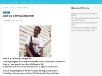 Justice Maya Singleton Bio, Net Worth, Height, Weight, Relationship