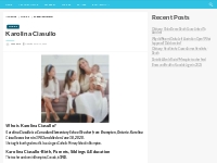 Karolina Ciasullo Bio, Net Worth, Height, Weight, Relationship, Ethnic