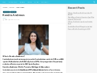 Kendra Andrews Bio, Net Worth, Height, Weight, Relationship, Ethnicity
