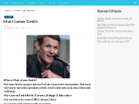 Matt James Smith Bio, Net Worth, Height, Weight, Relationship