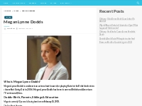 Megan Lynne Dodds Salary, Net worth, Bio, Ethnicity, Age - Networth an