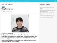Ong Seong-wu Bio, Net Worth, Height, Weight, Relationship, Ethnicity