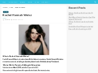 Rachel Hannah Weisz Bio, Net Worth, Height, Weight, Relationship