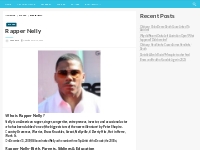 Rapper Nelly Bio, Net Worth, Height, Weight, Relationship, Ethnicity