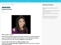 Sandra Endo Bio, Net Worth, Height, Weight, Relationship, Ethnicity