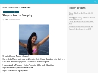 Shayne Audra Murphy Net Worth, Height, Weight, Relationship, House