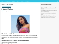 Shivani Paliwa Net Worth, Height, Weight, Relationship, House, Car