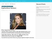 Sophia Rose Stallone Bio, Net Worth, Height, Weight, Relationship