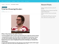 Trial for Chewing Murder: