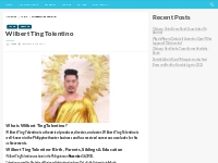 Wilbert Ting Tolentino Bio, Net Worth, Height, Weight, Relationship