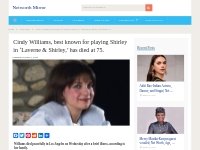 Cindy Williams, TV Actress Best Known for  Shirley  died at 75...