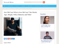 Ivor McCray Net Worth, Age and Wiki! (Updated May 2024)