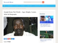 Joseph Kony Net Worth, Age, Wiki!(Updated May 2024)