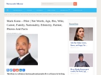 Mark Kono Net Worth, Age, Bio, Wiki, Career, Family, Wife, Facts..
