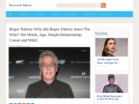 Roger Daltrey Net Worth. Age. Wiki!! (Updated May 2024)