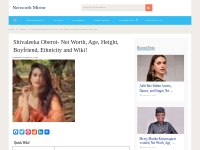 Shivaleeka Oberoi Net Worth (Updated June 2024) Wiki!