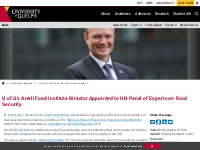 U of G s Arrell Food Institute Director Appointed to UN Panel of Exper