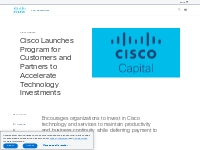 Cisco Launches Program for Customers and Partners to Accelerate Techno