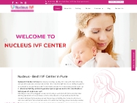 IVF Centre in Pune - Nucleus IVF Center