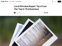 Local Window Repair Tips From The Top In The Business