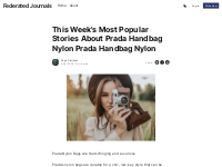 This Week's Most Popular Stories About Prada Handbag Nylon Prada 