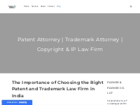 The Importance of Choosing the Right Patent and Trademark Law Firm in 