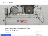 Cool Under Pressure: The Benefits of Water Cooled Air Compressors - Pa