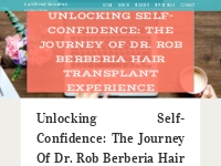 Unlocking Self-confidence: The Journey of Dr. Rob Berberia Hair Transp
